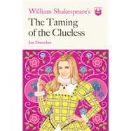 William Shakespeare's the Taming of the Clueless