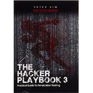 The Hacker Playbook 3: Practical Guide to Penetration Testing ( Hacker Playbook #3 )