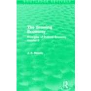 The Growing Economy (Routledge Revivals): Principles of Political Economy Volume II