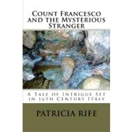 Count Francesco and the Mysterious Stranger