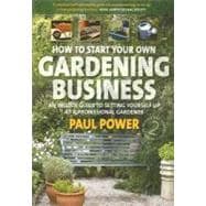 How to Start Your Own Gardening Business