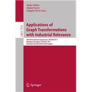 Applications of Graph Transformations With Industrial Relevance: 4th International Symposium, Agtive 2011, Budapest, Hungary, October 4-7, 2011, Revised Selected Papers