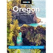 Moon Oregon Coastal Getaways, Craft Beer & Wine, Hiking & Camping