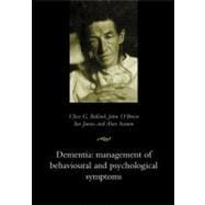 Dementia: Management of Behavioural and Psychological Symptoms