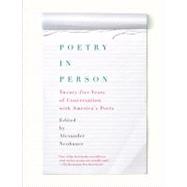 Poetry in Person Twenty-five Years of Conversation with America's Poets