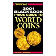 The Official 2001 Blackbook Price Guide to World Coins, 4th Edition