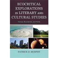 Ecocritical Explorations in Literary and Cultural Studies : Fences, Boundaries, and Fields