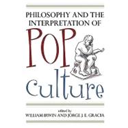 Philosophy And the Interpretation of Pop Culture