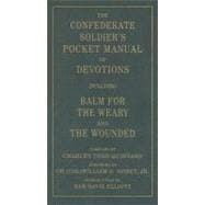 The Confederate Soldier's Pocket Manual of Devotions
