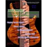 Bass Guitar and Total Scales Techniques and Applications