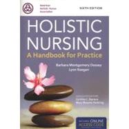Holistic Nursing: A Handbook for Practice (Book with Access Code)