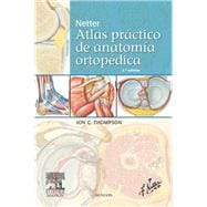 Netter. Atlas práctico de anatomía ortopédica