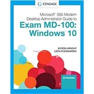 Microsoft 365 Modern Desktop Administrator Guide to Exam MD-100 Windows 10