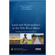 Land and Hydropolitics in the Nile River Basin: Challenges and new investments