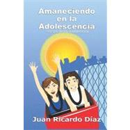 Amaneciendo En La Adolescencia / At Daybreak on Adolescence