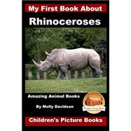 My First Book About Rhinoceroses