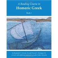A Reading Course in Homeric Greek, Book 1