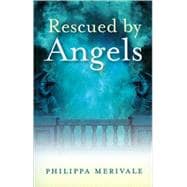 Rescued By Angels