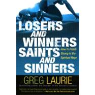 Losers and Winners, Saints and Sinners