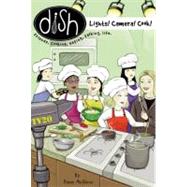Dish 8: Lights! Camera! Cook!