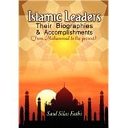 Islamic leaders, their biographies and accomplishments: From Muhammad to the present