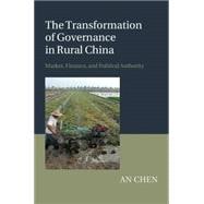 The Transformation of Governance in Rural China