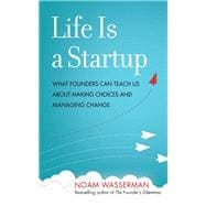 Life Is a Startup