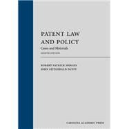 Patent Law and Policy: Cases and Materials, Eighth Edition