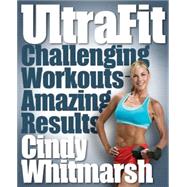 UltraFit Challenging Workouts -- Amazing Results