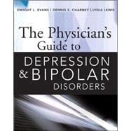 The Physician’s Guide to Depression and Bipolar Disorders