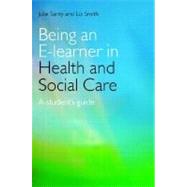 Being an E-learner in Health and Social Care: A Student's Guide