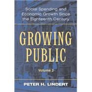Growing Public: Social Spending and Economic Growth since the Eighteenth Century