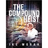 The Compound Heist