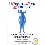 Weight Loss Surgery : Finding the Thin Person Hiding Inside You