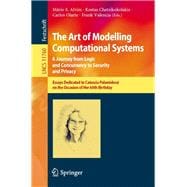 The Art of Modelling Computational Systems: A Journey from Logic and Concurrency to Security and Privacy