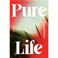 Pure Life A Novel