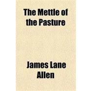 The Mettle of the Pasture