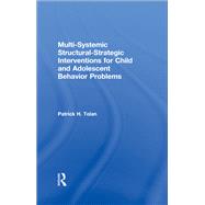 Multi-Systemic Structural-Strategic Interventions for Child and Adolescent Behavior Problems