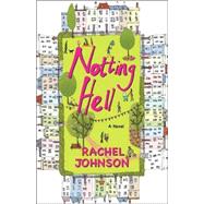 Notting Hell; A Novel