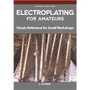 Electroplating for Amateurs