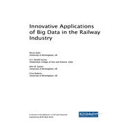 Innovative Applications of Big Data in the Railway Industry