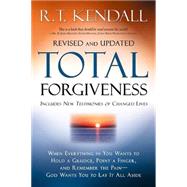 Total Forgiveness : When Everything in You Wants to Hold a Grudge, Point a Finger, and Remember the Pain. God Wants You to Lay It All Aside