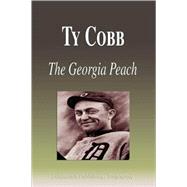 Ty Cobb - the Georgia Peach