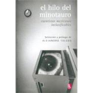 El hilo del Minotauro. Cuentistas mexicanos inclasificables