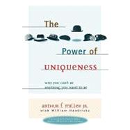 The Power of Uniqueness: Why You Can't Be Anything You Want to Be