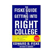 Fiske Guide to Getting Into the Right College