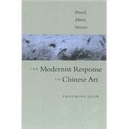 The Modernist Response to Chineese Art