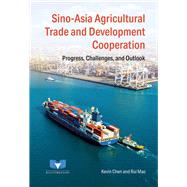 Sino-Asia Agricultural Trade and Development Cooperation Progress, Challenges, and Outlook