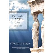The Earth, the Temple, and the Gods Greek Sacred Architecture