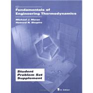 Fundamentals of Engineering Thermodynamics, Student Problem Set Supplement, 5th Edition